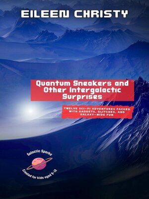 cover image of Quantum Sneakers and Other Intergalactic Surprises